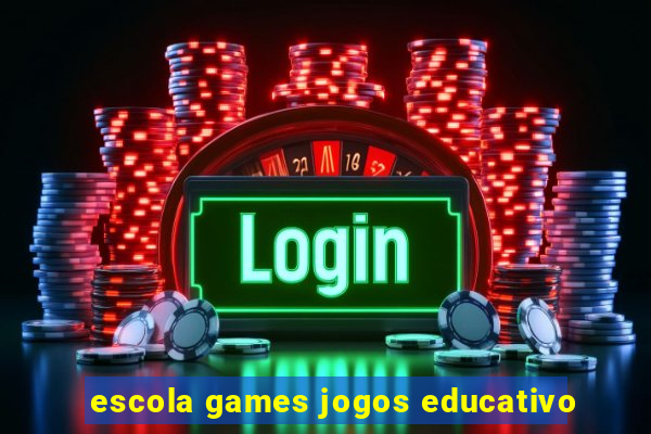 escola games jogos educativo